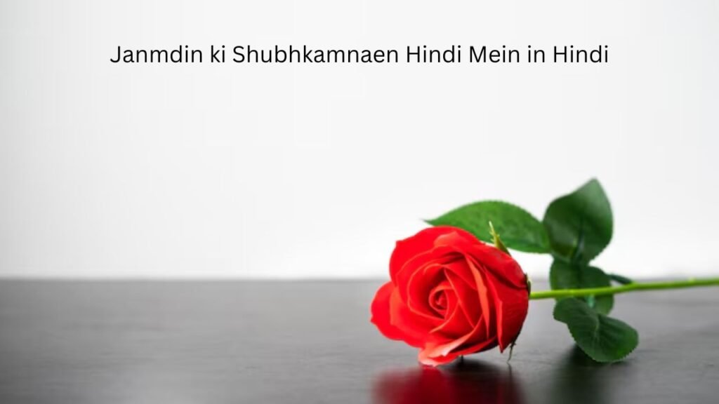 109 Best Janmdin ki Shubhkamnaen Hindi Mein in Hindi janmdin ki shubhkamnaen hindi mein