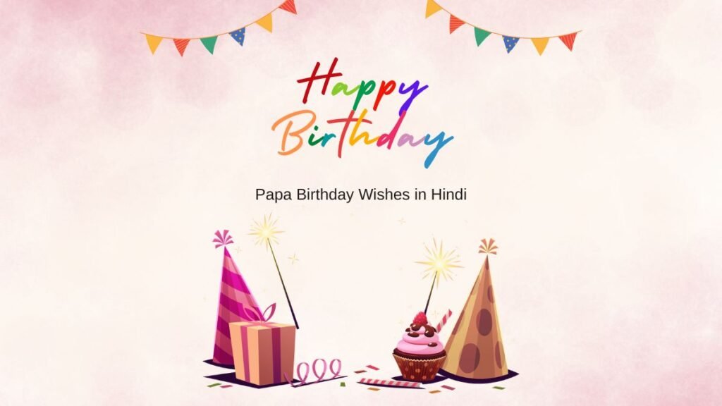Papa Birthday Wishes in Hindi papa birthday wishes in hindi