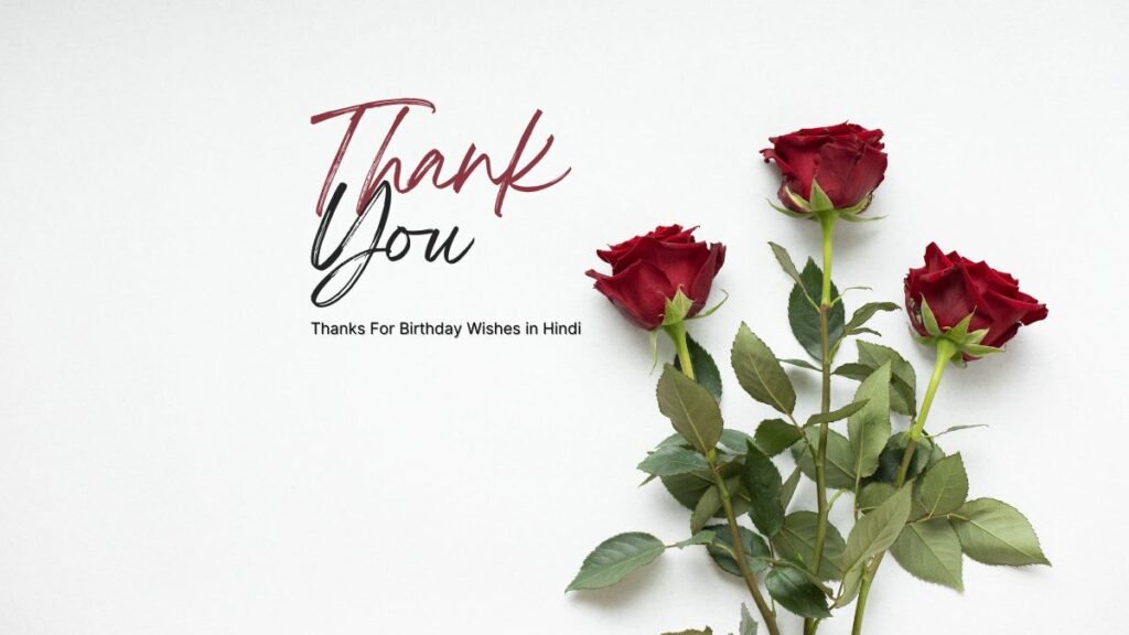Thanks For Birthday Wishes in Hindi thanks for birthday wishes in hindi